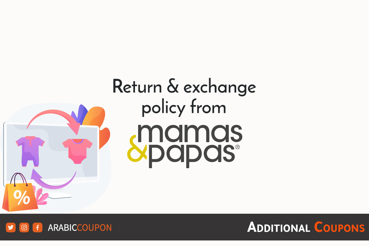 Return and exchange policy from Mamas & Papas with additional coupons