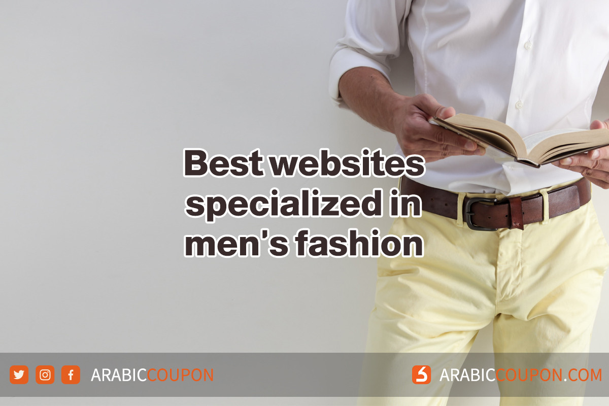 The best websites specialized in men's fashion for online shopping in GCC