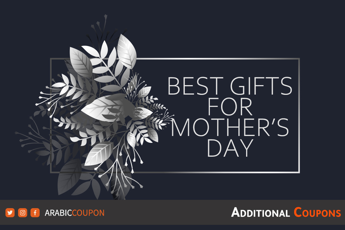 The best Mother's Day gifts in GCC & MENA - Mother's Day coupons