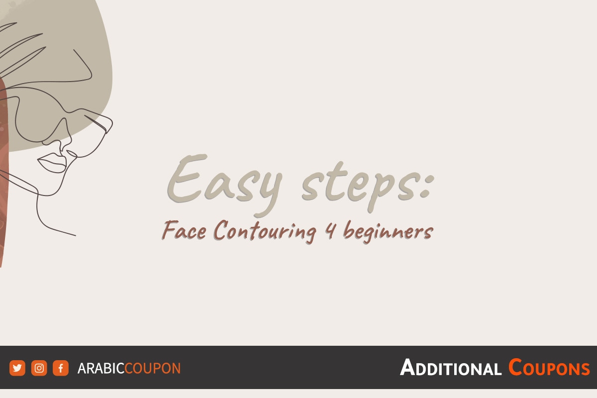 Easy Steps: Face Contouring for Beginners! with ArabicCoupon
