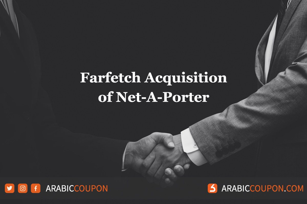 استحواذ فارفيتش "Farfetch" على يوكس نت بورتر "Net-A-Porter"