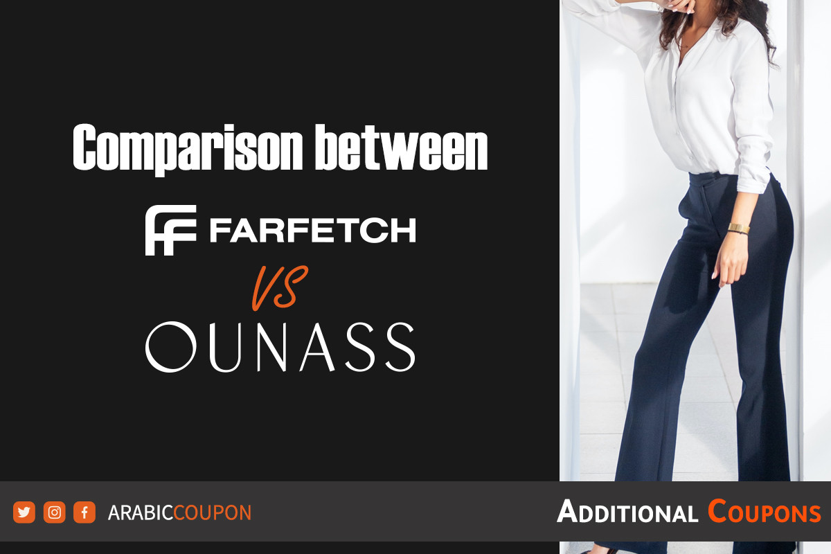 Comparison between Farfetch and Ounass for luxury fashion