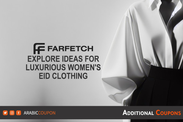 Explore luxurious women's Eid clothing ideas from Farfetch