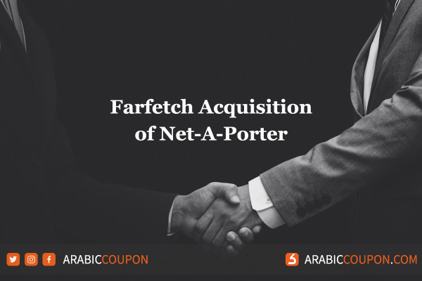 استحواذ فارفيتش "Farfetch" على يوكس نت بورتر "Net-A-Porter"