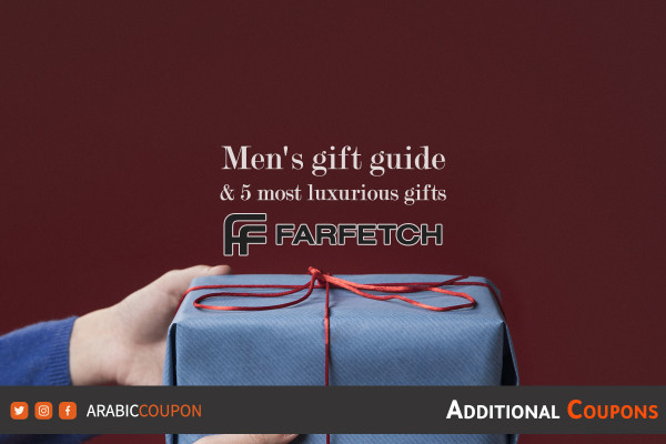 Men's gift guide from Farfetch and the 5 most luxurious gifts - Farfetch coupon