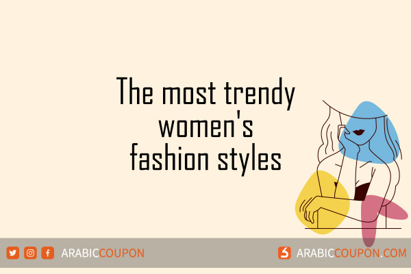 What are the most trendy women's fashion styles? - Fashion NEWS